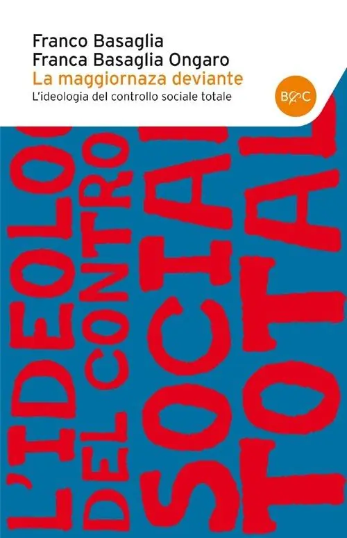 La maggioranza deviante. L‘ideologia del controllo sociale totale Ultima Occasione