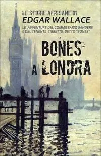Consegna Rapida Bones a Londra. Le storie africane. Vol. 7
