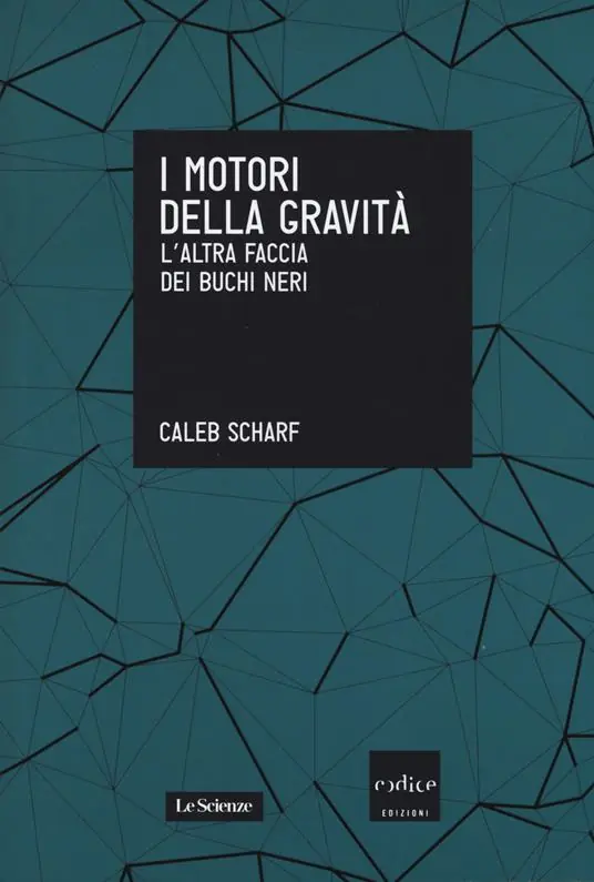 Promozione I motori della gravità. L‘altra faccia dei buchi neri