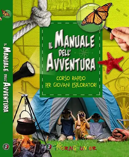 Subito Disponibile Il manuale dell‘avventura. Corso rapido per giovani esploratori