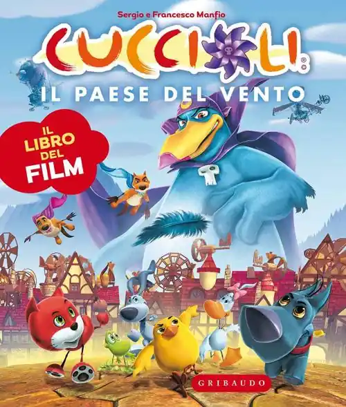 Il paese del vento. Cuccioli. Il libro del film. Ediz. illustrata Professionale