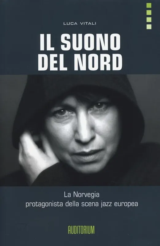 Soddisfatti O Rimborsati Il suono del Nord. La Norvegia protagonista della scena jazz europea. Con CD Audio