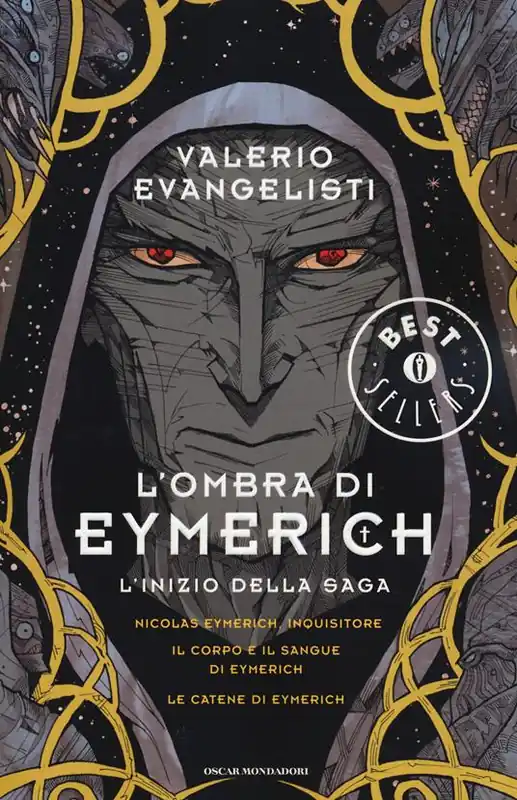 Must-Have L‘ombra di Eymerich. L‘inzio della saga Nicolas Eymerich, inquisitore-Il corpo e il sangue di Eymerich-Le catene di Eymerich