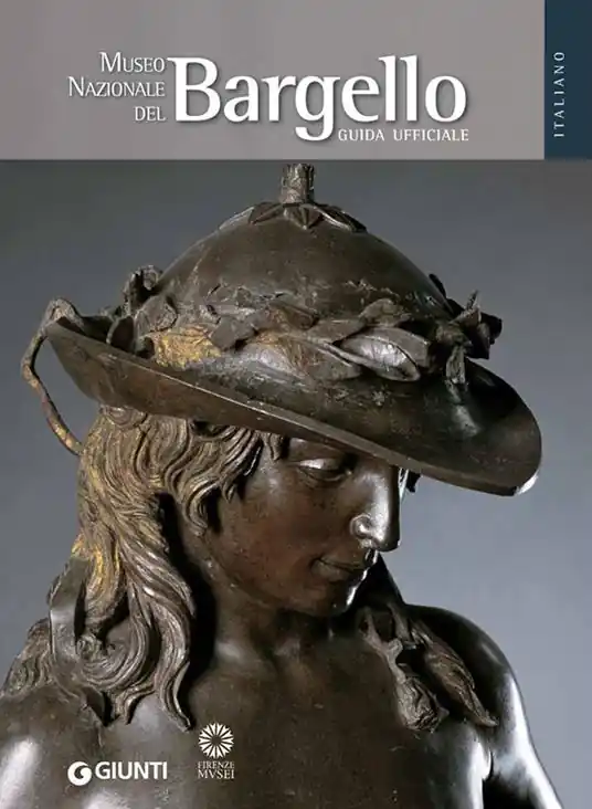 Non Perdere Museo Nazionale del Bargello. La guida ufficiale