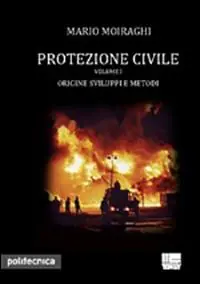 Protezione civile. Vol. 2 Gestione della normalità e dell‘emergenza. Compra Oggi Stesso