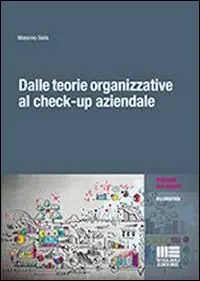 Scelto Dai Clienti Dalle teorie organizzative al check-up aziendale