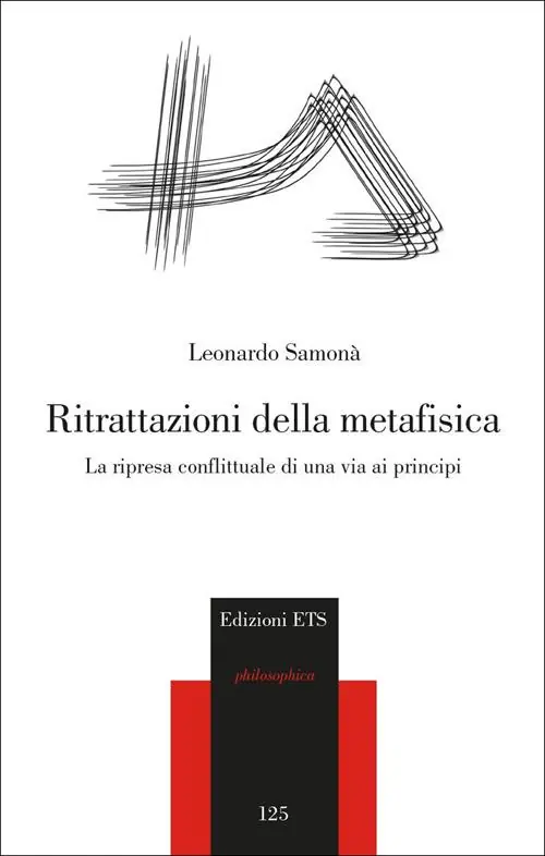 Prezzo Ridotto Ritrattazioni della metafisica. La ripresa conflittuale di una via ai principi
