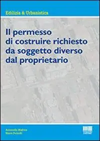 Offerta Speciale Il permesso di costruire richiesto dal soggetto diverso dal proprietario