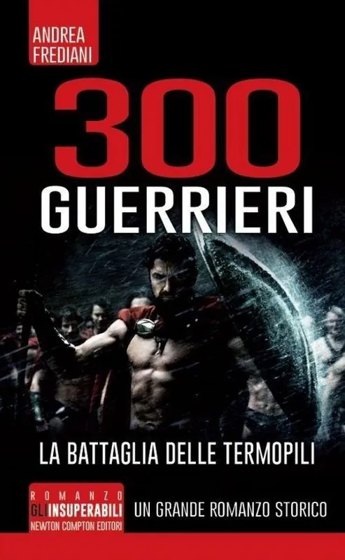 Più Venduto 300 guerrieri. La battaglia delle Termopili