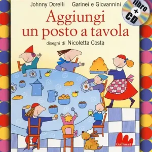 Aggiungi un posto a tavola. Ediz. illustrata. Con CD Audio Spedito Oggi