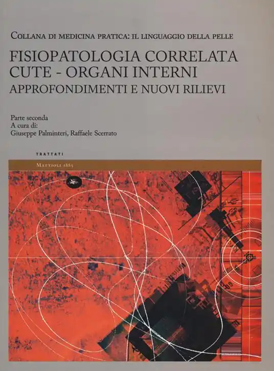 Fisiopatologia correlata cute-organi interni. Approfondimenti e nuovi rilievi. Il linguaggio della pelle. Vol. 2 Miglior Prezzo