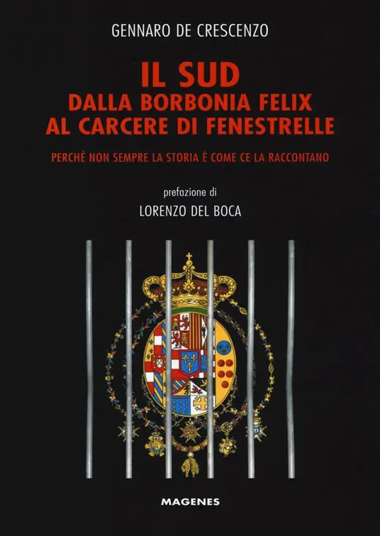 Il Sud dalla Borbonia felix al carcere di Fenestrelle. Perché non sempre la storia è come ce la raccontano Bestseller