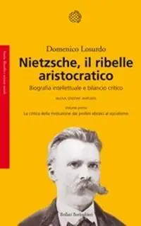 Prezzo Conveniente Nietzsche, il ribelle aristocratico. Biografia intellettuale e bilancio critico La critica della rivoluzione dai profeti ebraici al socialismo-La reazione...