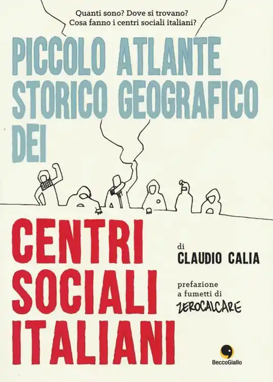 Piccolo atlante storico geografico dei centri sociali italiani Saldi