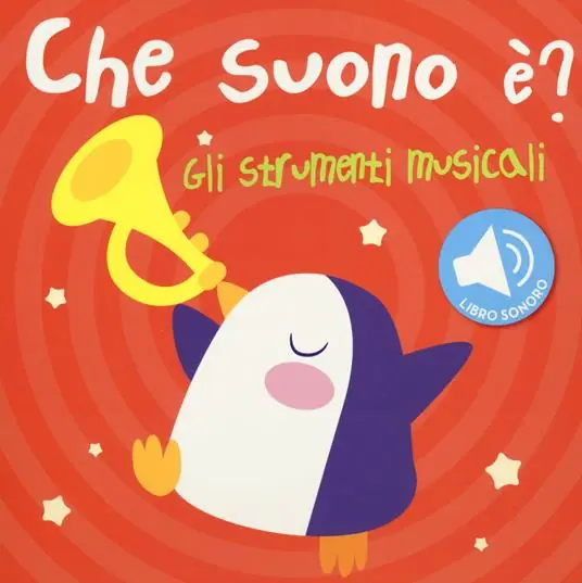 Quantità Limitata Gli strumenti musicali. Che suono è? Libro sonoro
