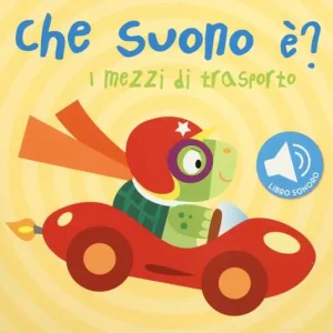I mezzi di trasporto. Che suono è? Libro sonoro Compra Online