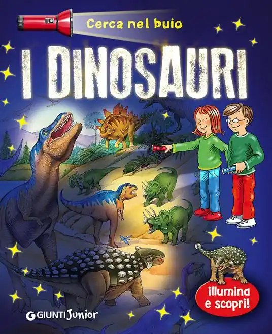 Dinosauri. Cerca nel buio. Illumina e scopri! Con gadget Quantità Limitata