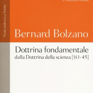 Solo Oggi Dottrina fondamentale dalla «Dottrina della scienza». Capitoli (1-45). Testo tedesco a fronte
