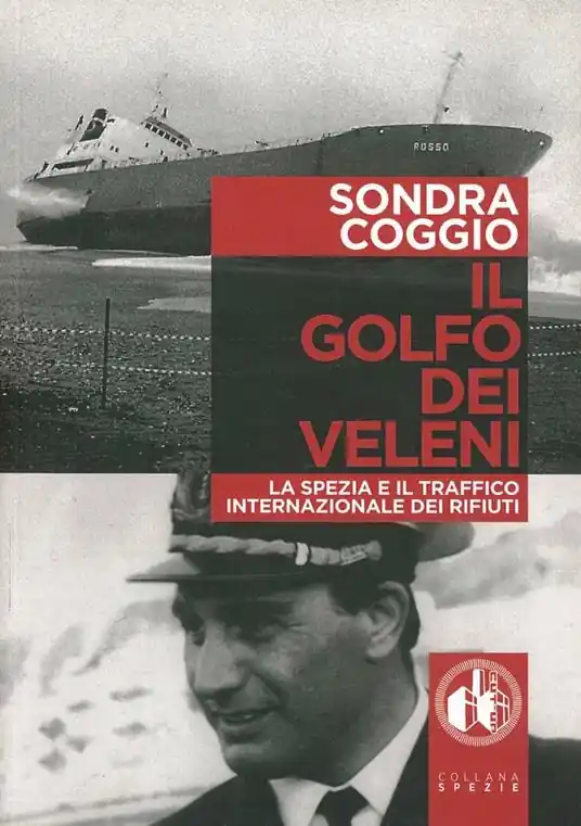 Il golfo dei veleni. La Spezia e il traffico internazionale dei rifiuti Bestseller