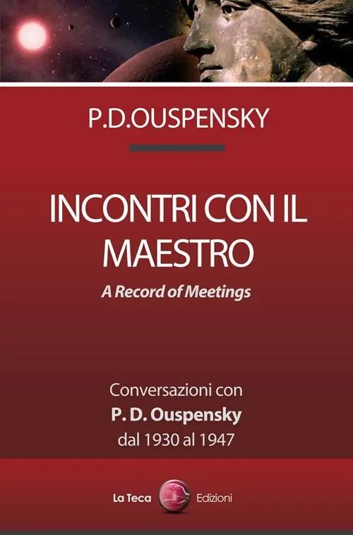 Incontri con il maestro. Conversazioni con P. D. Ouspensky, dal 1930 al 1947 Offerta Limitata