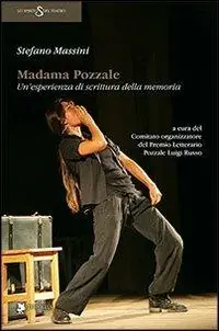 Nuova Collezione Madama Pozzale. Un‘esperienza di scrittura della memoria