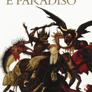 Non Perdere Inferno e paradiso. Ediz. illustrata