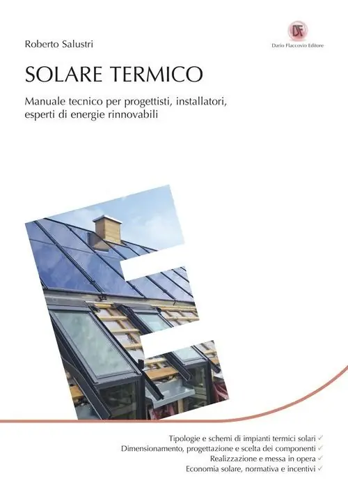 Reso Gratuito Solare termico. Manuale tecnico per progettisti, installatori, esperti di energie rinnovabili