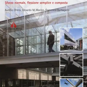 Ultima Occasione Verifica e progetto di aste in acciaio. Sforzo normale, flessione semplice e composta