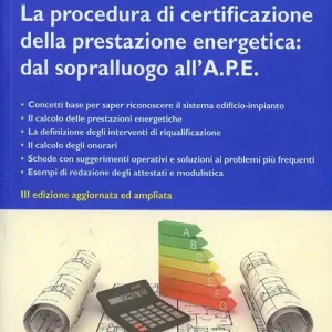 La procedura di certificazione energetica. Dal sopralluogo all‘attestato Subito Disponibile