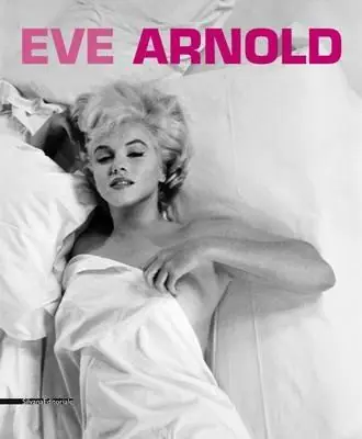 Prezzo Basso Eve Arnold. Retrospettiva. Catalogo della mostra (Torino, 15 gennaio-27 aprile 2014). Ediz. italiana, inglese e francese