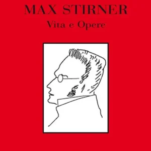 Acquista Ora Max Stirner. Vita e opere