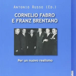 Scelto Dai Clienti Cornelio Fabro e Franz Brentano. Per un nuovo realismo