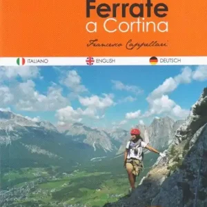 Ferrate a Cortina. Ediz. italiana, inglese e tedesca Saldi