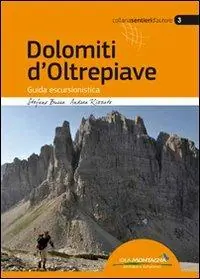 Dolomiti d‘Oltrepiave. Guida escursionistica Ultimissimo Modello
