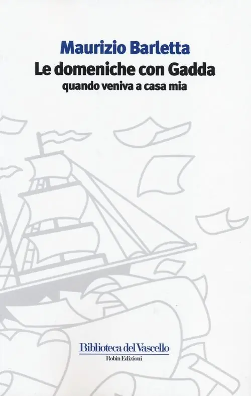 Le domeniche con Gadda quando veniva a casa mia Non Perdere