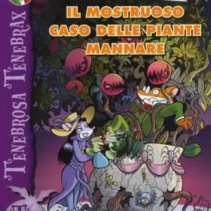 Acquista Ora Il mostruoso caso delle piante mannare. Ediz. illustrata