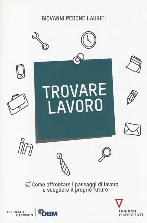 Compra Oggi Stesso Trovare lavoro. Come affrontare i passaggi di lavoro e scegliere il proprio futuro