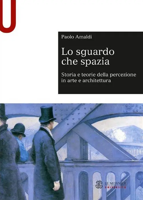 Acquista Ora Lo sguardo che spazia. Storia e teorie della percezione in arte e architettura