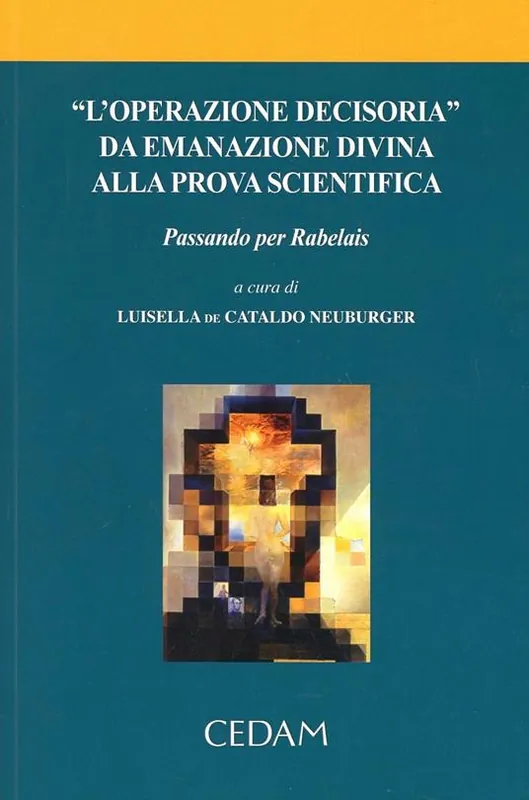 «L‘operazione decisoria» da emanazione divina alla prova scientifica Solo Oggi