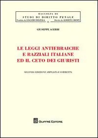 Le leggi antiebraiche e razziali italiane ed il ceto dei giuristi Miglior Prezzo