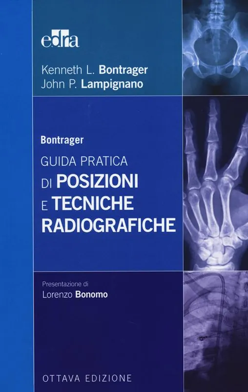 Bontrager. Guida pratica di posizioni e tecniche radiografiche Popolare