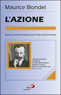 L‘azione. Saggio di una critica della vita e di una scienza della prassi Must-Have