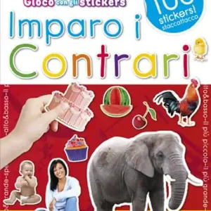 Reso Gratuito Imparo i contrari. Con adesivi. Ediz. illustrata