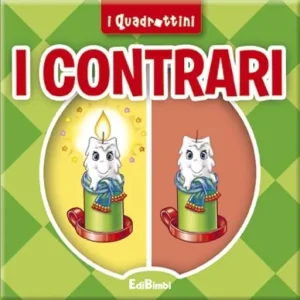 Ultimissimo Modello I contrari. Ediz. illustrata