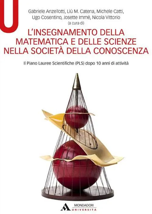 Nuova Collezione L‘insegnamento della matematica e delle scienze nella società della conoscenza. Il Piano Lauree Scientifiche (PLS) dopo 10 anni di attività