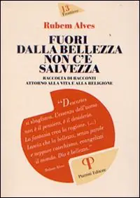 Fuori dalla bellezza non c‘è salvezza. Raccolta di racconti attorno alla vita e alla religione Offerta Limitata