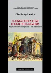La linea gotica come luogo della memoria. Ricognizione sullo stato degli studi e delle pubblicazioni Saldi