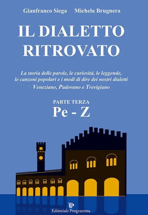 Il dialetto ritrovato veneziano, padovano, trevigiano. Vol. 3 Affare