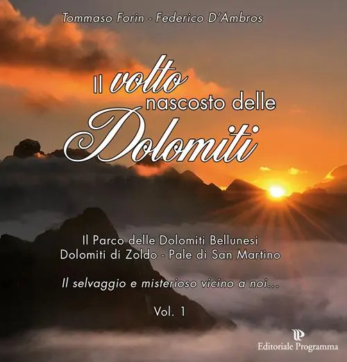 Novità Il volto nascosto delle Dolomiti. Vol. 1