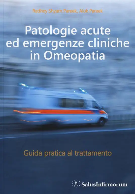Occasione Patologie acute ed emergenze cliniche in omeopatia. Guida pratica al trattamento